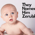 They Named Him Zerubbabel