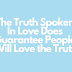 The Truth Spoken In Love Does Guarantee People Will Love the Truth